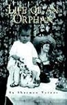 Life Of An Orphan by Sherman Turner