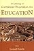 An Anthology of Catholic Teaching on Education