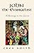John the Evangelist: A Mess...