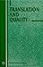 Translation and Quality (Current Issues in Language and Society Monographs, 4)