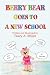 Berry Bear Goes to a New Sc...