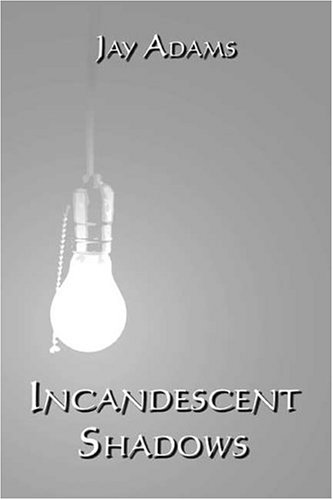 Incandescent Shadows (Paperback)
