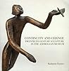 Continuity and Change: Twentieth Century Sculpture in the Ashmolean Museum (Ashmolean Handbooks)