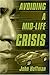 Avoiding a Mid-life Crisis