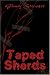 Taped Shards
