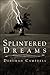 Splintered Dreams