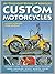 An Illustrated History of American Custom Motorcycles