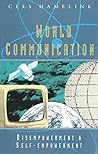World Communication: Disempowerment & Self-Empowerment (Hume Papers on Public Policy; V.3)