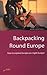 Backpacking Around Europe by Mark Hempshell