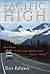 Pacific High: Adventures in the Coast Ranges from Baja to Alaska