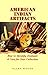 American Indian Artifacts: How to Identify, Evaluate and Care for Your Collection