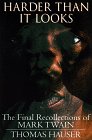Harder Than It Looks: The Final Recollections of Mark Twain