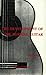 The Development of the Modern Guitar by John Huber