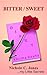 Bitter / Sweet