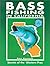 Bass Fishing in California: Secrets of the Western Pros