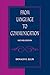 From Language to Communication (2nd Edition; Lea's Communication Series) (Routledge Communication Series)