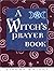 A Witch's Prayer Book