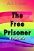 The Free Prisoner: A Novella
