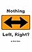 Nothing Left, Right? by David Main