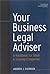 Your Business Legal Adviser by Andrew J. Sherman