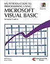 An Introduction to Programming Using Microsoft Visual Basic: Versions 5 and 6