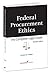 Federal Procurement Ethics by Terrence M. O'Connor