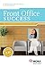 Front Office Success: How to Satisfy Patients and Boost the Bottom Line
