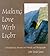 Making Love with Light by John Daido Loori