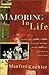 Majoring in Life by Manfred Koehler
