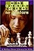 More Unbeatable Chess for Juniors by Robert M. Snyder