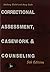 Correctional Assessment, Casework and Counseling by Anthony Walsh Correctional Assessment, Casework and Counseling by Anthony Walsh