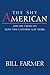 The Shy American by Bill Farmer