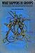 What Happens in Groups: Psychoanalysis, the Individual and the Community
