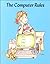 The Computer Rules (Modern Curriculum Press Beginning to Read Series)