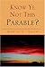 Know Ye Not This Parable? by David L. Cain