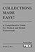 Collections Made Easy! A Comprehensive Guide for Medical and ... by Michael J.A. Berry