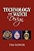 Technology and Watch Design by Tim Flower