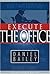 Execute the Office