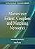 Microwave Filters, Couplers and Matching Networks by Robert Wenzel