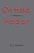 On Hold, Hold On by D.L. Daniels