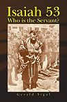 Isaiah 53: Who Is the Servant? Isaiah 53: Who Is the Servant?
