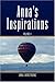 Anna's Inspitations by Anna Armstrong
