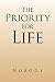 The Priority For Life