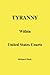 Tyranny Within United States Courts by Richard Mack