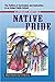 Native Pride: The Politics of Curriculum and Instruction in an Urban Public School (Understanding Education and Policy)
