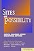 Sites of Possibility: Critical Dialogue Across Educational Settings (Discourse and Social Processes)