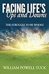 Facing Life's Ups and Downs: The Struggle To Be Whole