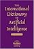 The International Dictionary of Artificial Intelligence
