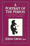 A Portrait of the Person: A Personality Theory for the Clinician A Portrait of the Person: A Personality Theory for the Clinician