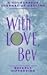 With Love, Bev: A Courageous Journey of Healing